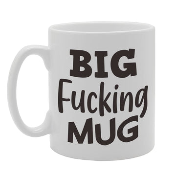 Big Fucking    Printed Tea Coffee Ceramic  Mg5103 - Funny Printed Coffee Mug - Great Gift Idea