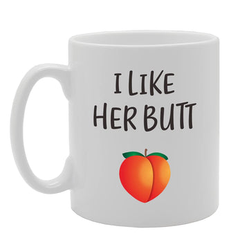 I Like Her Butt   Printed Tea Coffee Ceramic  Mg5137 - Funny Printed Coffee Mug - Great Gift Idea