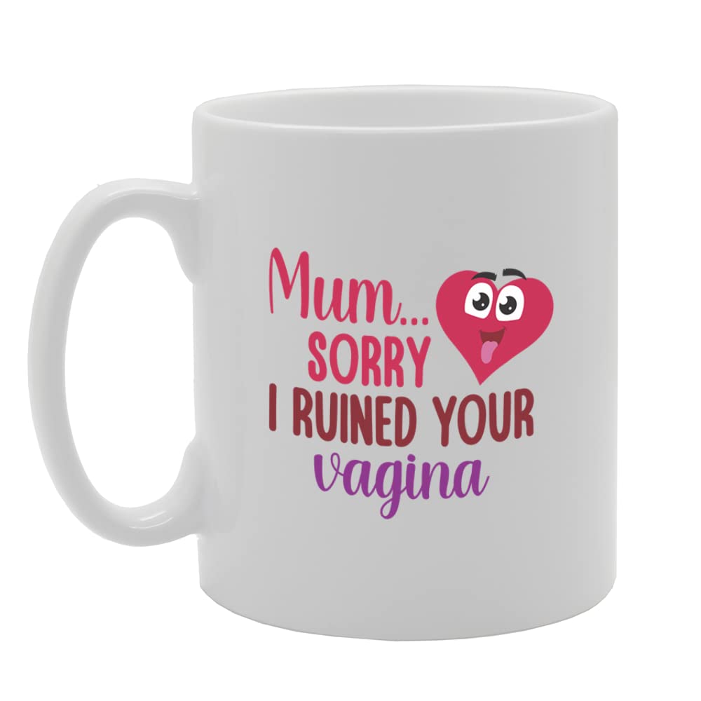 Ruined Your Vagina   Printed Tea Coffee Ceramic  Mg5684 - Funny Printed Coffee Mug - Great Gift Idea