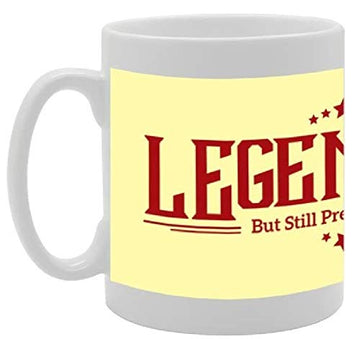 Legendary But Still Pretty Thirsty   Printed Tea Coffee Ceramic  Mg2809 - Funny Printed Coffee Mug - Great Gift Idea