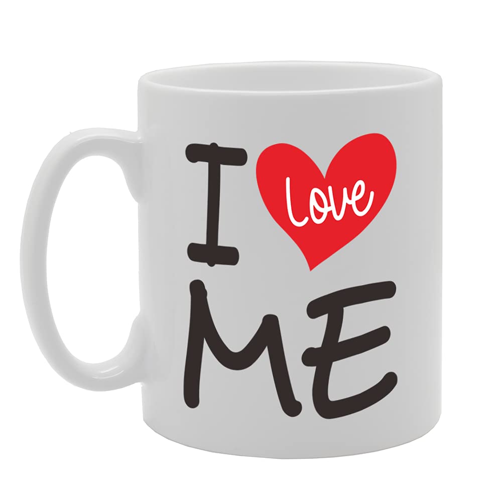 I Love Me   Printed Tea Coffee Ceramic  Mg5108 - Funny Printed Coffee Mug - Great Gift Idea