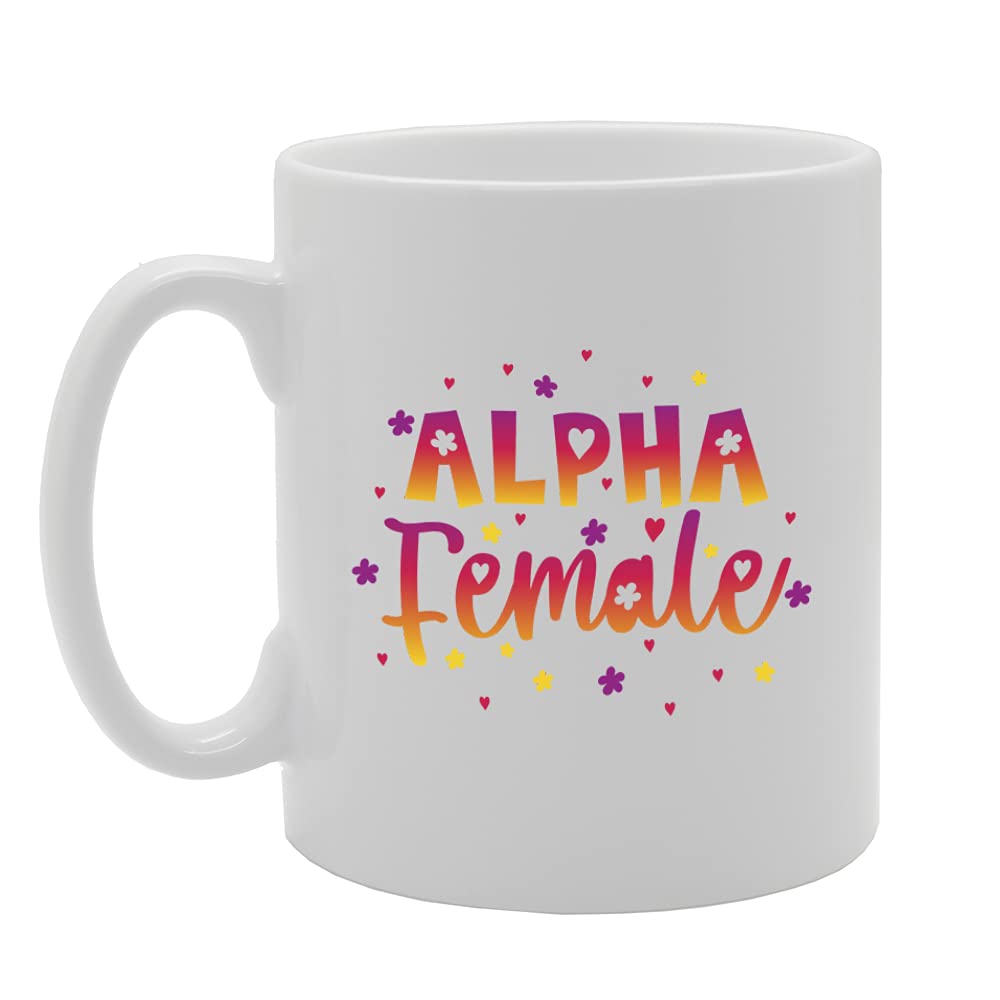 Alpha Female Tea   Printed Tea Coffee Ceramic  Mg5430 - Funny Printed Coffee Mug - Great Gift Idea