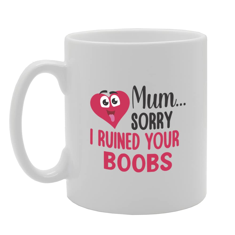 Ruined Your Boobs   Printed Tea Coffee Ceramic  Mg5686 - Funny Printed Coffee Mug - Great Gift Idea