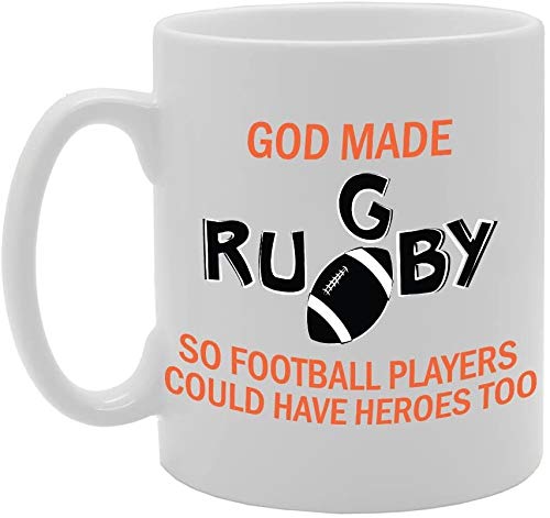 God Made Rugby So Football Players Could Have Heroes Too   Printed Tea Coffee Ceramic  Mg2974 - Funny Printed Coffee Mug - Great Gift Idea
