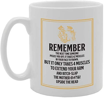 Remember Next Time Someone Pi**Es You Off, It Takes 42 Muscles In Your Face To Frown But Takes 4 Muscles To Bitch-Slap   Printed Tea Coffee Ceramic  Mg3930 - Funny Printed Coffee Mug - Great Gift Idea