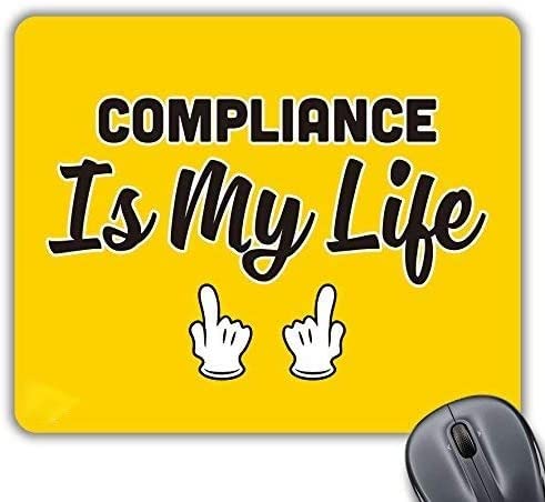 CP487 Compliance is My Life Novelty Gift Printed PC Laptop Computer Mouse Mat Pad