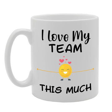 I Love My Team This Much   Printed Tea Coffee Ceramic  Mg5206 - Funny Printed Coffee Mug - Great Gift Idea