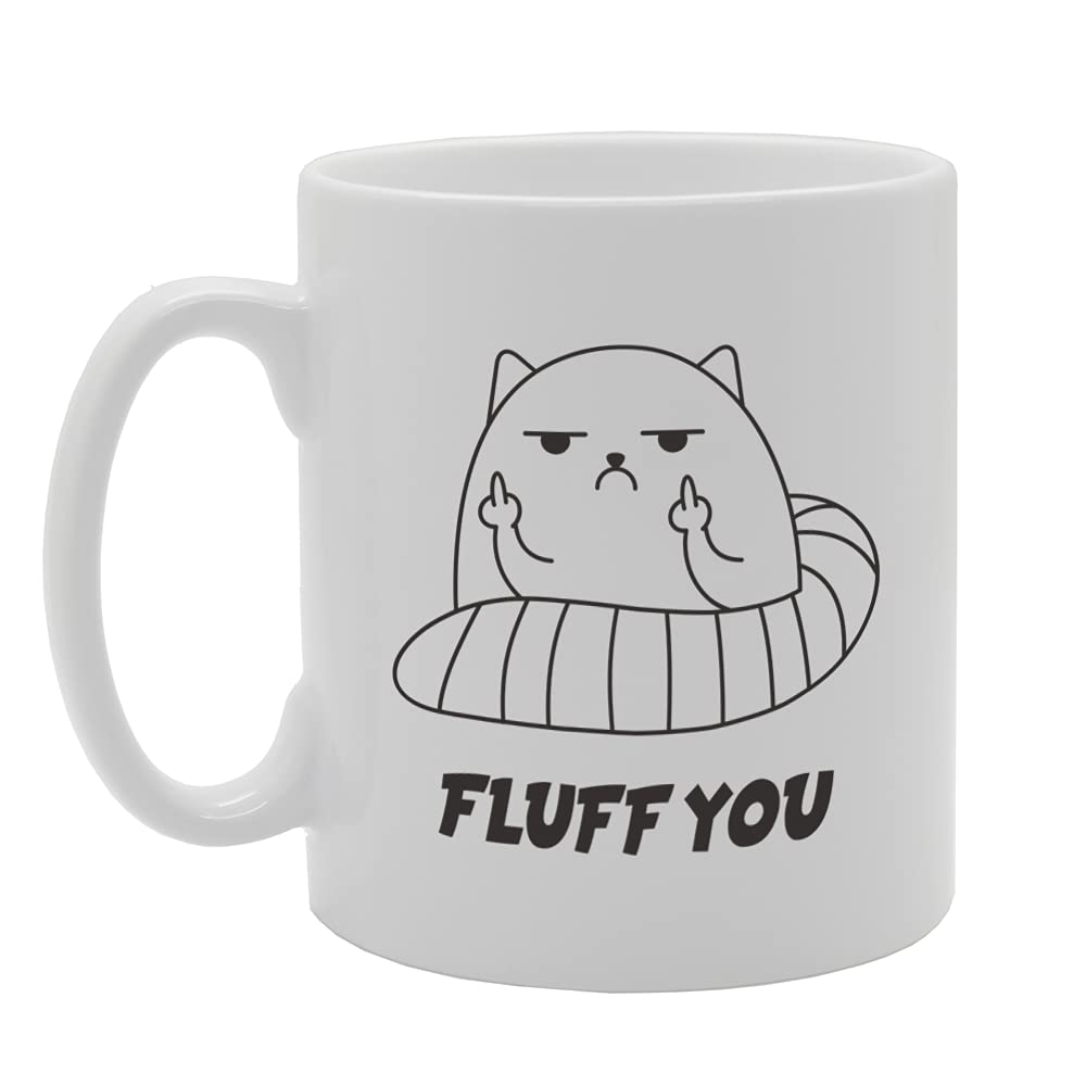 Fluff You Tea   Printed Tea Coffee Ceramic  Mg5358 - Funny Printed Coffee Mug - Great Gift Idea