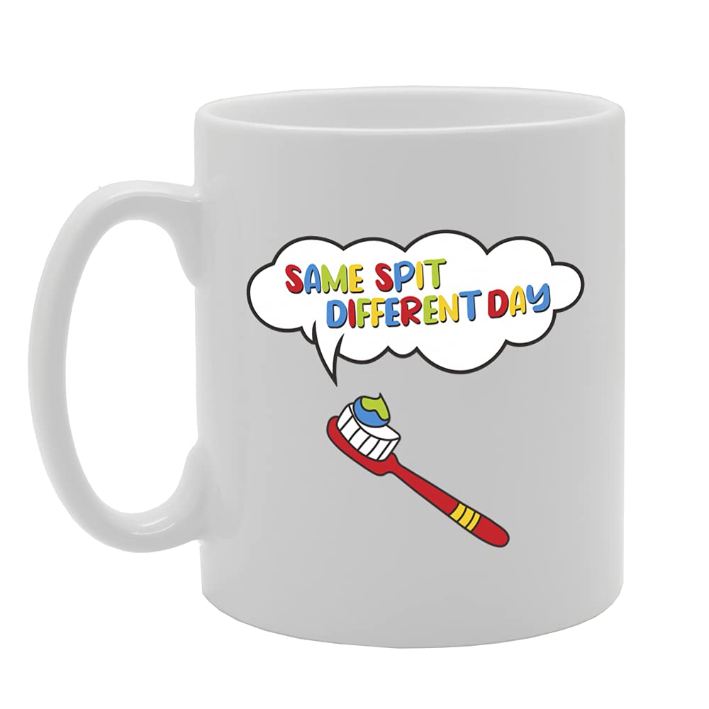 Same Spit Different Day Tea   Printed Tea Coffee Ceramic  Mg5362 - Funny Printed Coffee Mug - Great Gift Idea