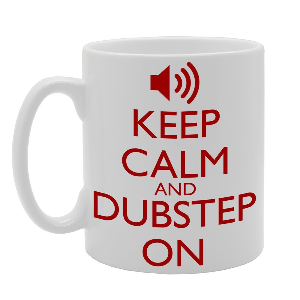 Keep Calm And Dubstep On   Printed Tea Coffee Ceramic  Mg542 - Funny Printed Coffee Mug - Great Gift Idea