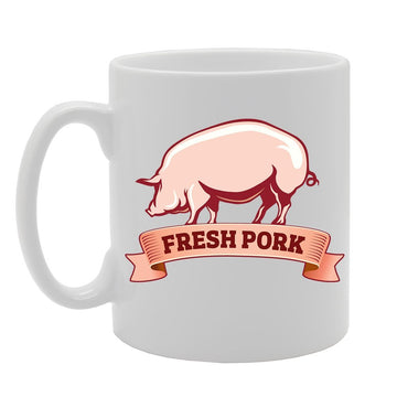 Fresh Pork   Printed Tea Coffee Ceramic  Mg3576 - Funny Printed Coffee Mug - Great Gift Idea