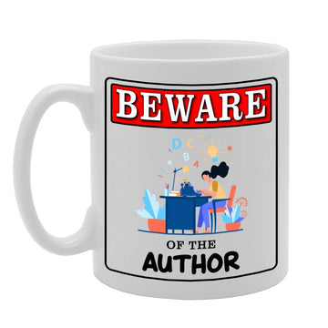 Beware Of The Author   Printed Tea Coffee Ceramic  Mg4937 - Funny Printed Coffee Mug - Great Gift Idea