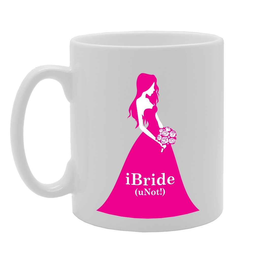 I Bride You Not Ibride Unot   Printed Tea Coffee Ceramic  Mg3626 - Funny Printed Coffee Mug - Great Gift Idea