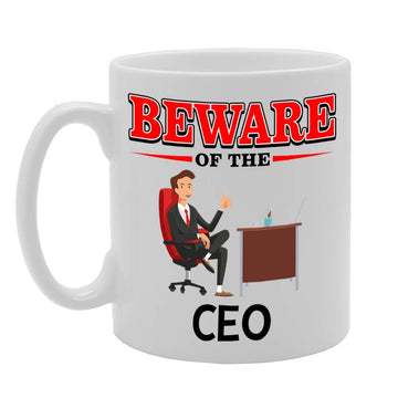 Beware Of The Ceo   Printed Tea Coffee Ceramic  Mg4873 - Funny Printed Coffee Mug - Great Gift Idea