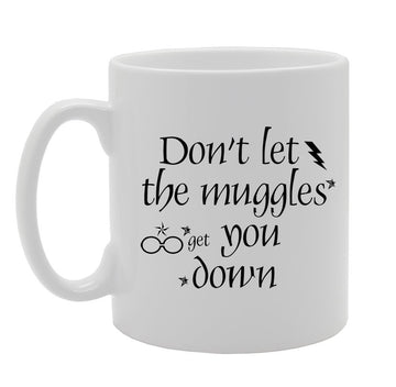 Don'T Let The Gles Get You Down   Printed Tea Coffee Ceramic  Mg916 - Funny Printed Coffee Mug - Great Gift Idea