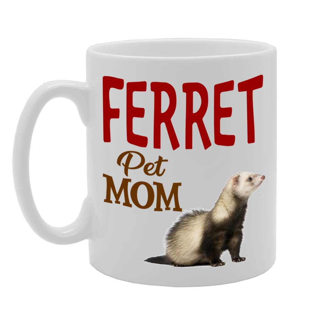 Pet Mom Ferret   Printed Tea Coffee Ceramic  Mg4619 - Funny Printed Coffee Mug - Great Gift Idea