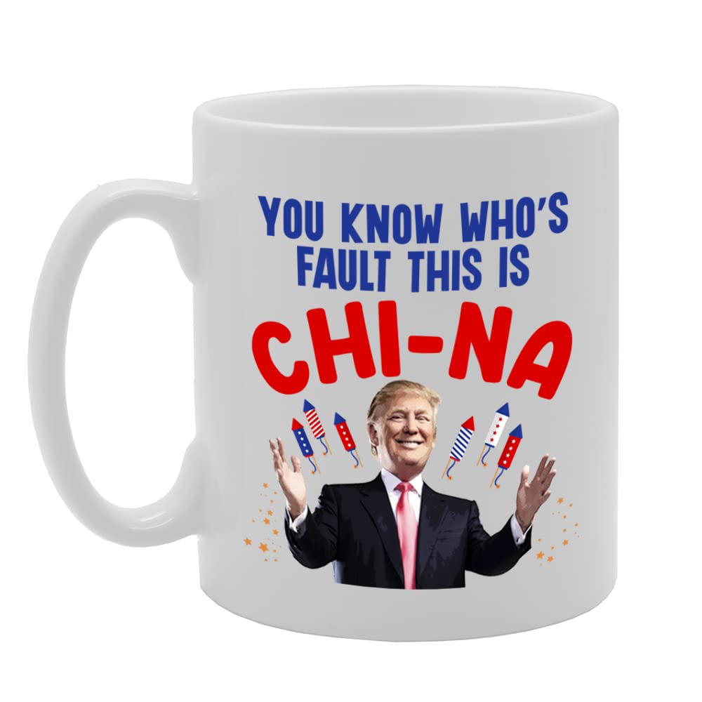 Donald Trump China Who'S Fault Is It   Printed Tea Coffee Ceramic  Mg5660 - Funny Printed Coffee Mug - Great Gift Idea