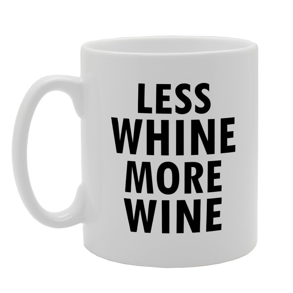 Less Whine More Wine   Printed Tea Coffee Ceramic  Mg1569 - Funny Printed Coffee Mug - Great Gift Idea