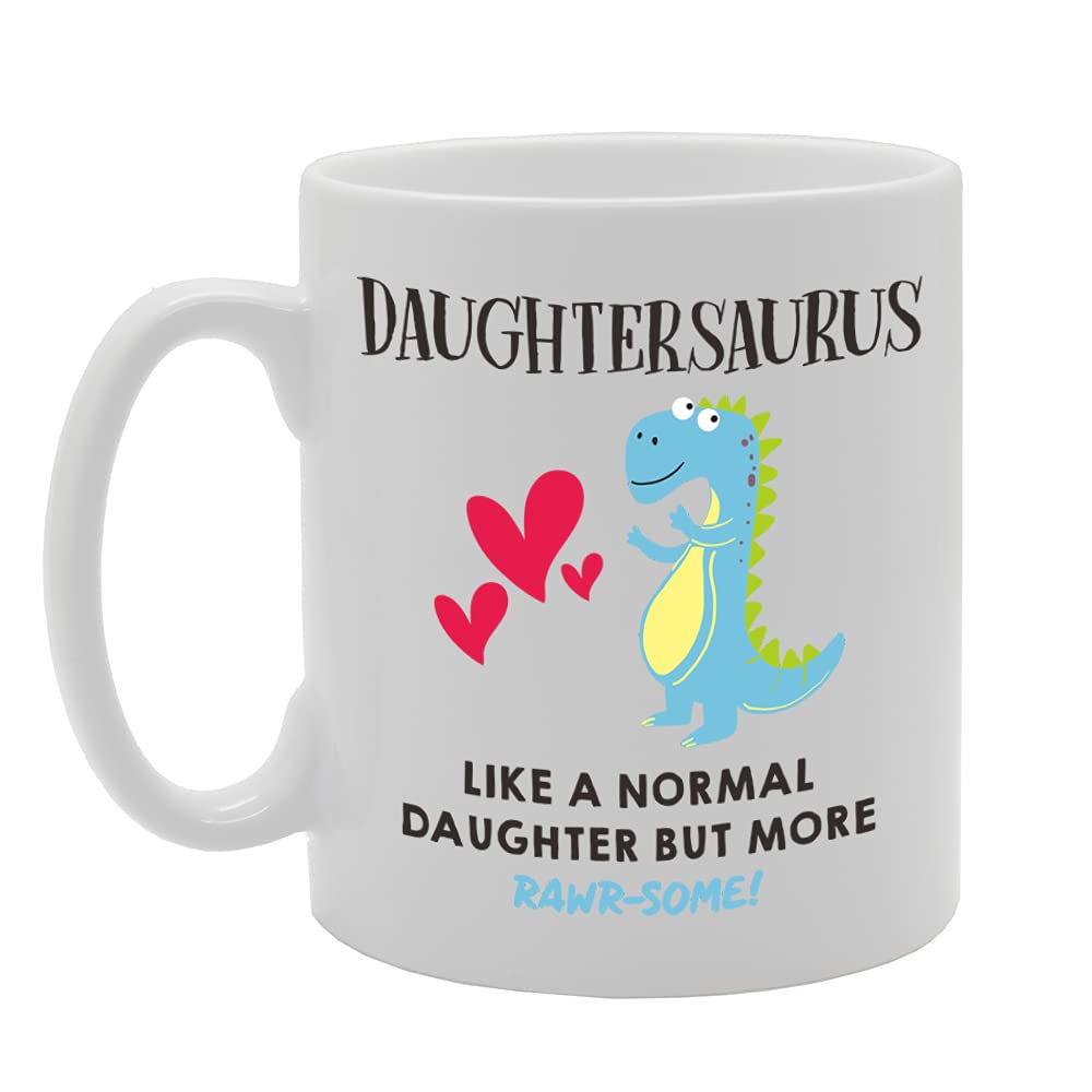 Daughtersaurus Like A Normal Daughter But More Rawr-Some   Printed Tea Coffee Ceramic  Mg5195 - Funny Printed Coffee Mug - Great Gift Idea