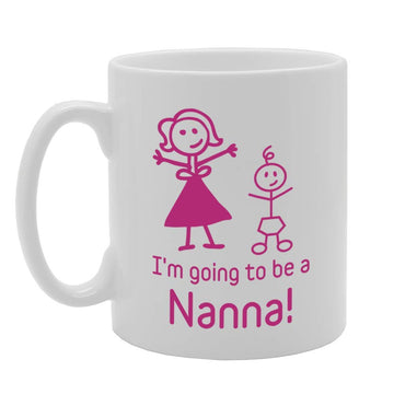 I'M Going To Be A Nana   Printed Tea Coffee Ceramic  Mg4779 - Funny Printed Coffee Mug - Great Gift Idea