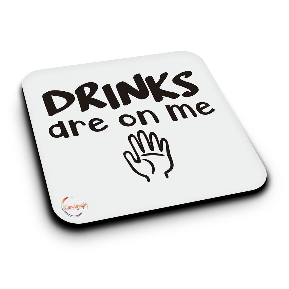 ER034 Drinks Are On Me Novelty Present Gift Printed MDF Wooden Coaster