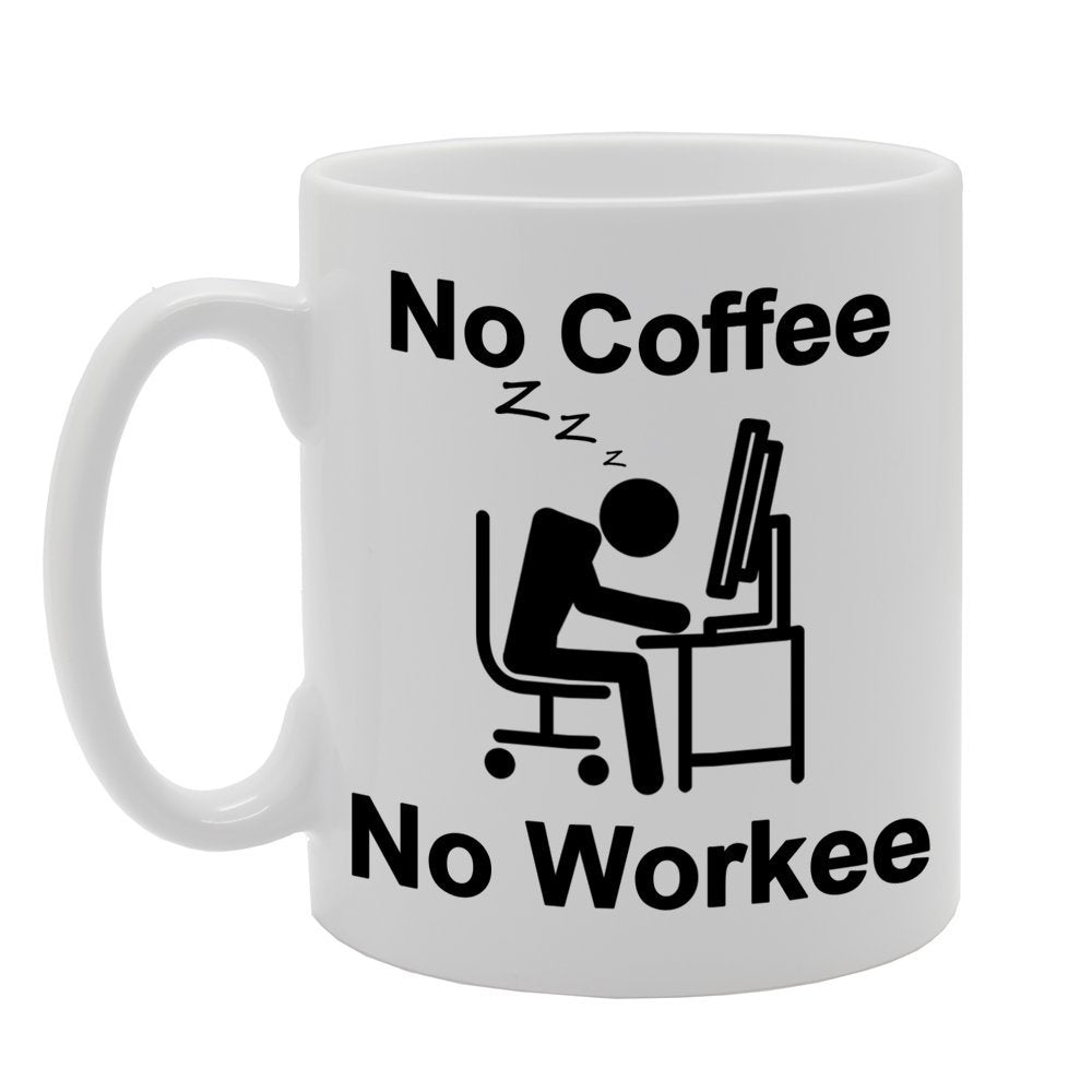 No Coffee No Workeeee   Printed Tea Coffee Ceramic  Mg675 - Funny Printed Coffee Mug - Great Gift Idea