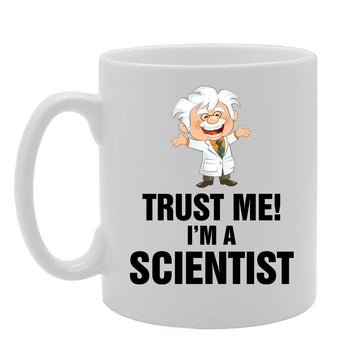 Trust Me! I'M A Sientist   Printed Tea Coffee Ceramic  Mg4121 - Funny Printed Coffee Mug - Great Gift Idea