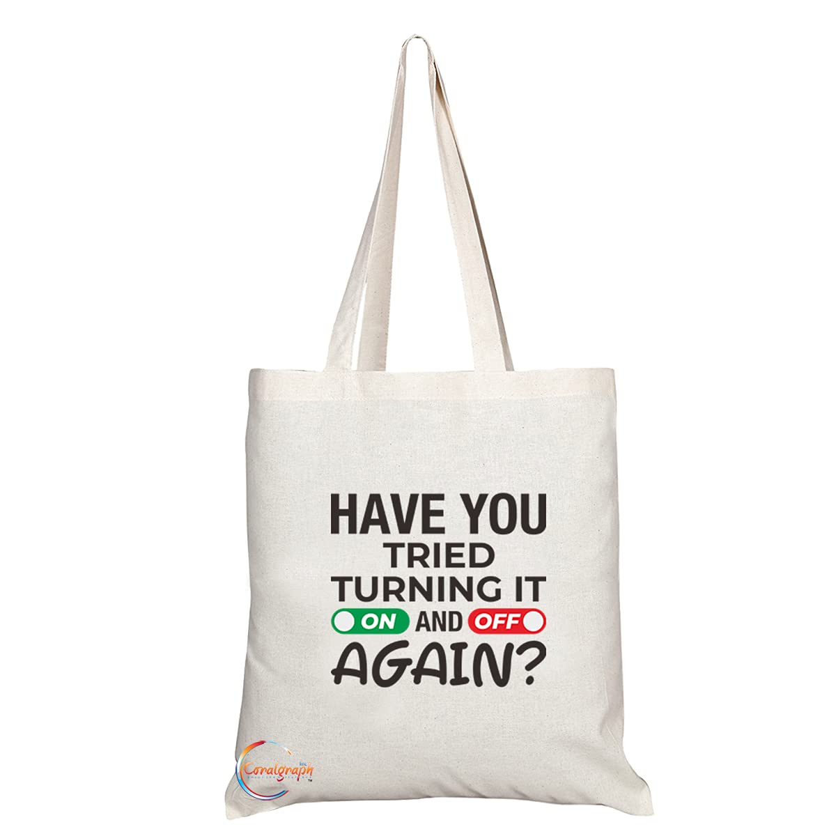 TB1203 Have You Tried turning it On and Off Again? Novelty Present Gift Printed Eco-Friendly Stylish Long Handled Tote Shoulder Bag