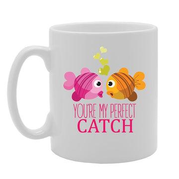 You'Re My Perfect Catch   Printed Tea Coffee Ceramic  Mg4101 - Funny Printed Coffee Mug - Great Gift Idea