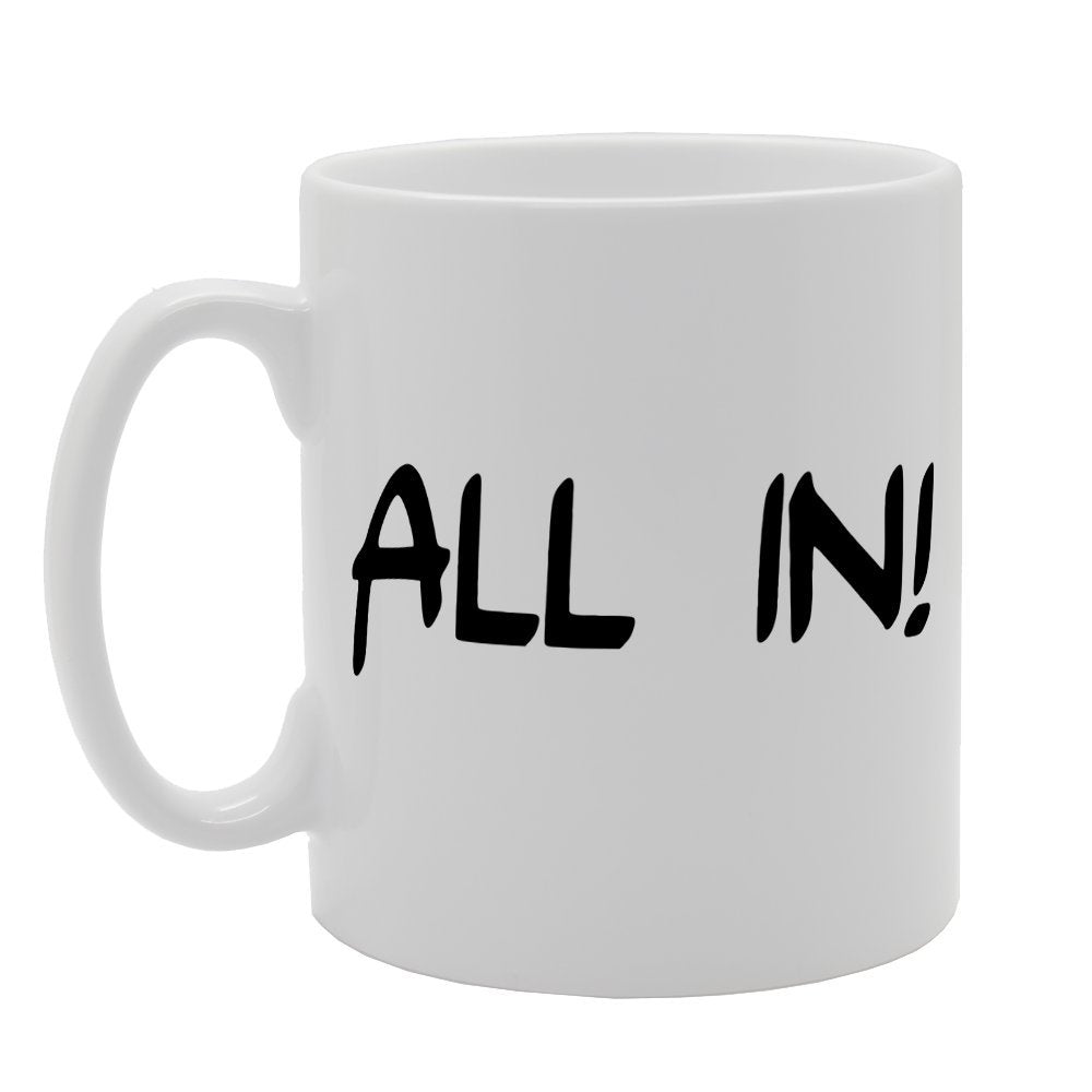 All In!   Printed Tea Coffee Ceramic  Mg1892 - Funny Printed Coffee Mug - Great Gift Idea