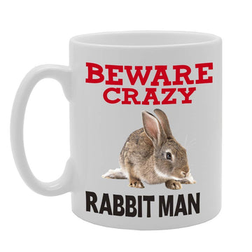 Beware Crazy Rabbit Man   Printed Tea Coffee Ceramic  Mg4408 - Funny Printed Coffee Mug - Great Gift Idea