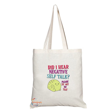 TB1326 Did I Hear Negative Self Tall? PLease do not do that Tea Novelty Present Gift Printed Eco-Friendly Stylish Long Handled Tote Shoulder Bag