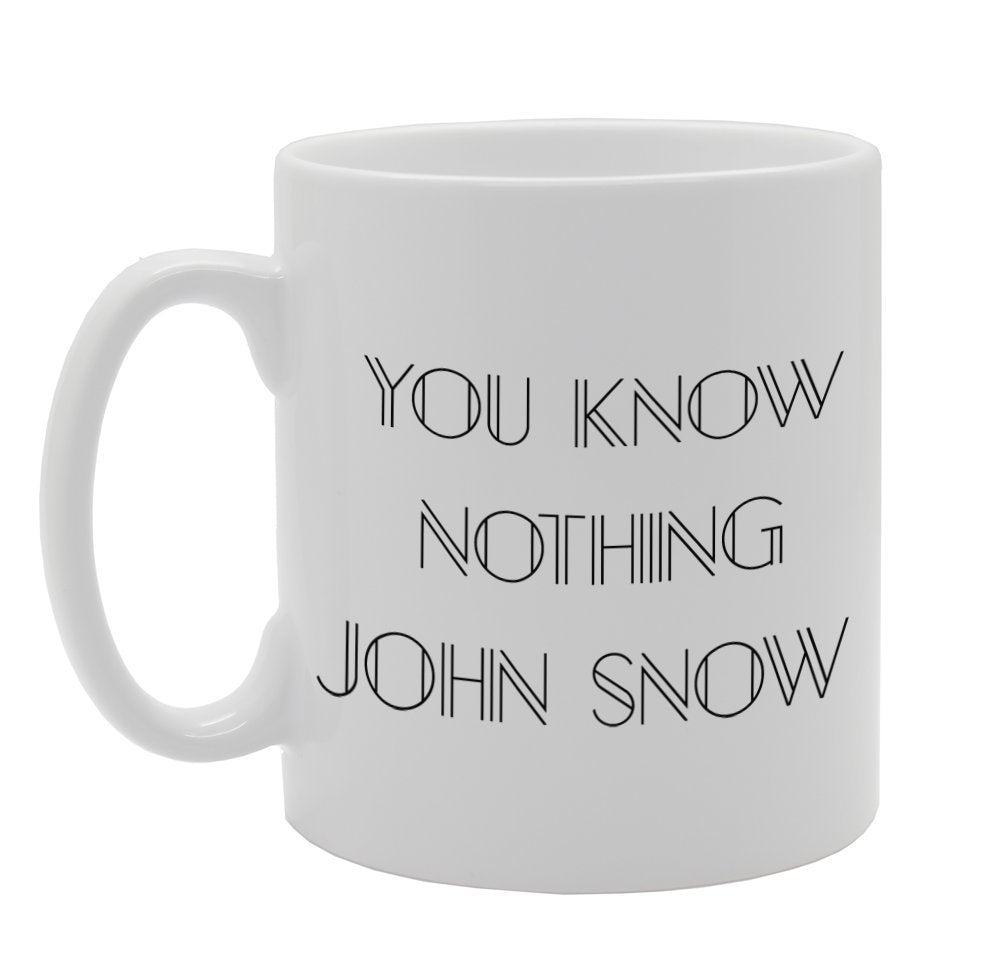 You Know Noting John Snow   Printed Tea Coffee Ceramic  Mg997 - Funny Printed Coffee Mug - Great Gift Idea