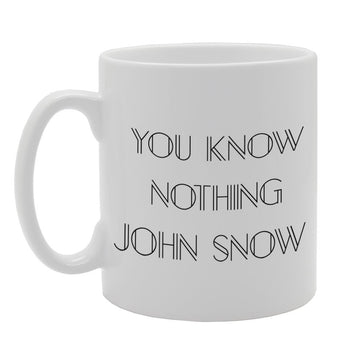 You Know Noting John Snow   Printed Tea Coffee Ceramic  Mg997 - Funny Printed Coffee Mug - Great Gift Idea