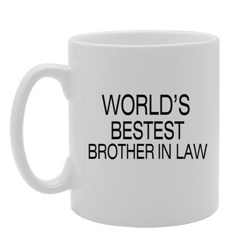World'S Bestest Brother In Law   Printed Tea Coffee Ceramic  Mg1393 - Funny Printed Coffee Mug - Great Gift Idea