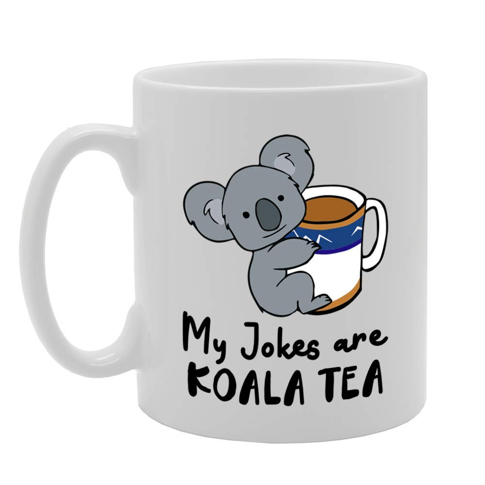 My Jokes Are Koala Tea Cute   Printed Tea Coffee Ceramic  Mg4770 - Funny Printed Coffee Mug - Great Gift Idea