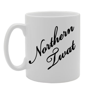 Northern Twat   Printed Tea Coffee Ceramic  Mg1083 - Funny Printed Coffee Mug - Great Gift Idea