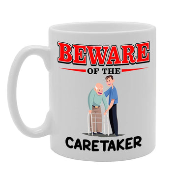 Beware Of The Caretaker   Printed Tea Coffee Ceramic  Mg4869 - Funny Printed Coffee Mug - Great Gift Idea