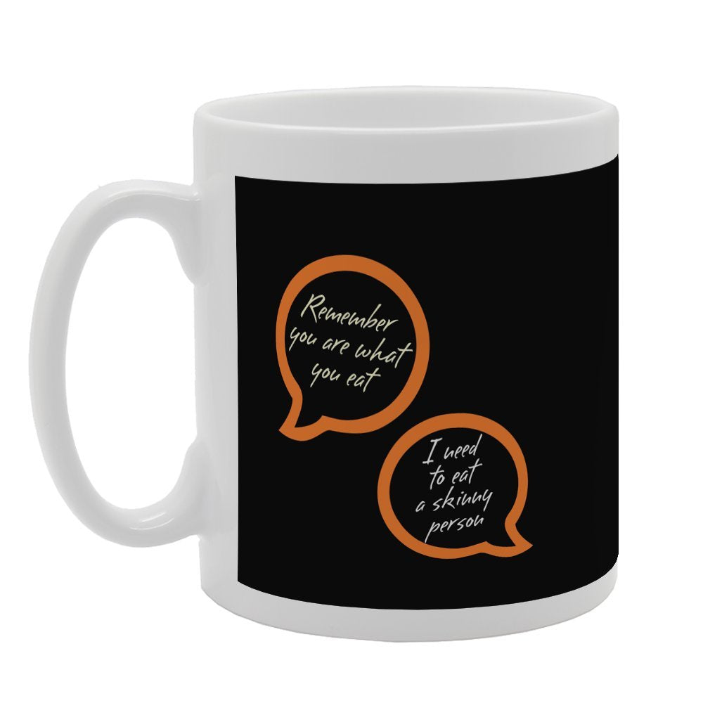 Remember Your Are What You Eat   Printed Tea Coffee Ceramic  Mg2681 - Funny Printed Coffee Mug - Great Gift Idea