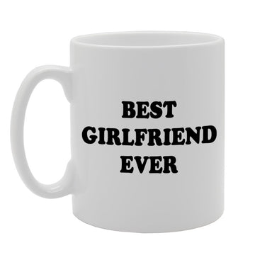 Best Girlfriend Ever   Printed Tea Coffee Ceramic  Mg810 - Funny Printed Coffee Mug - Great Gift Idea