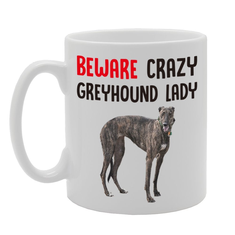 Beware Crazy Greyhound Lady   Printed Tea Coffee Cermic  Mg4264 - Funny Printed Coffee Mug - Great Gift Idea