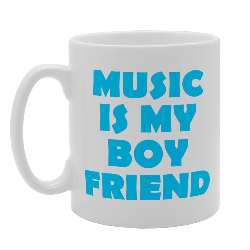 Music Is My Boyfriend Music Lover    Printed Tea Coffee Ceramic  Mg1902 - Funny Printed Coffee Mug - Great Gift Idea