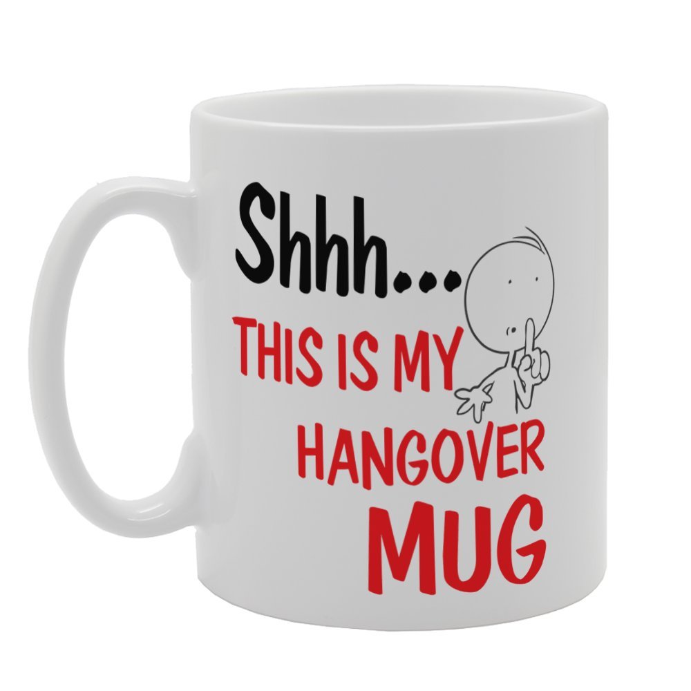 Shhh... This Is My Hangover    Printed Tea Coffee Ceramic  Mg4008 - Funny Printed Coffee Mug - Great Gift Idea
