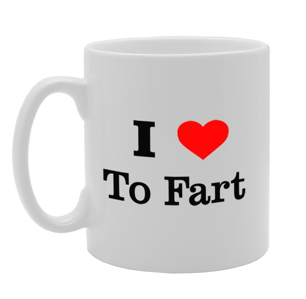 I Love To Fart   Printed Tea Coffee Ceramic  Mg929 - Funny Printed Coffee Mug - Great Gift Idea