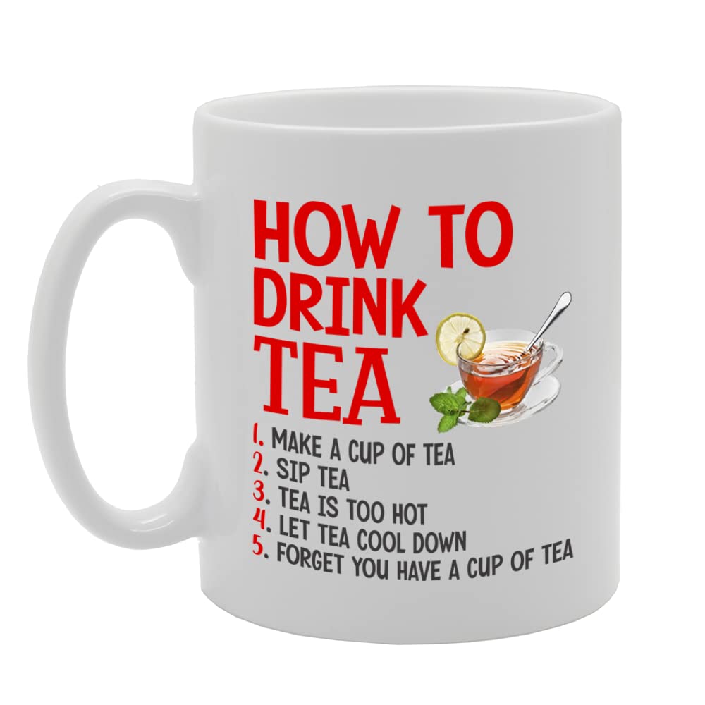 How To Drink Tea   Printed Tea Coffee Ceramic  Mg5652 - Funny Printed Coffee Mug - Great Gift Idea