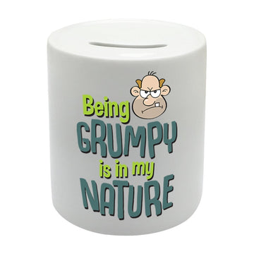 BS081 Being Grumpy Is in My Nature Novelty Gift Printed Ceramic Piggy Bank Money Saving Box