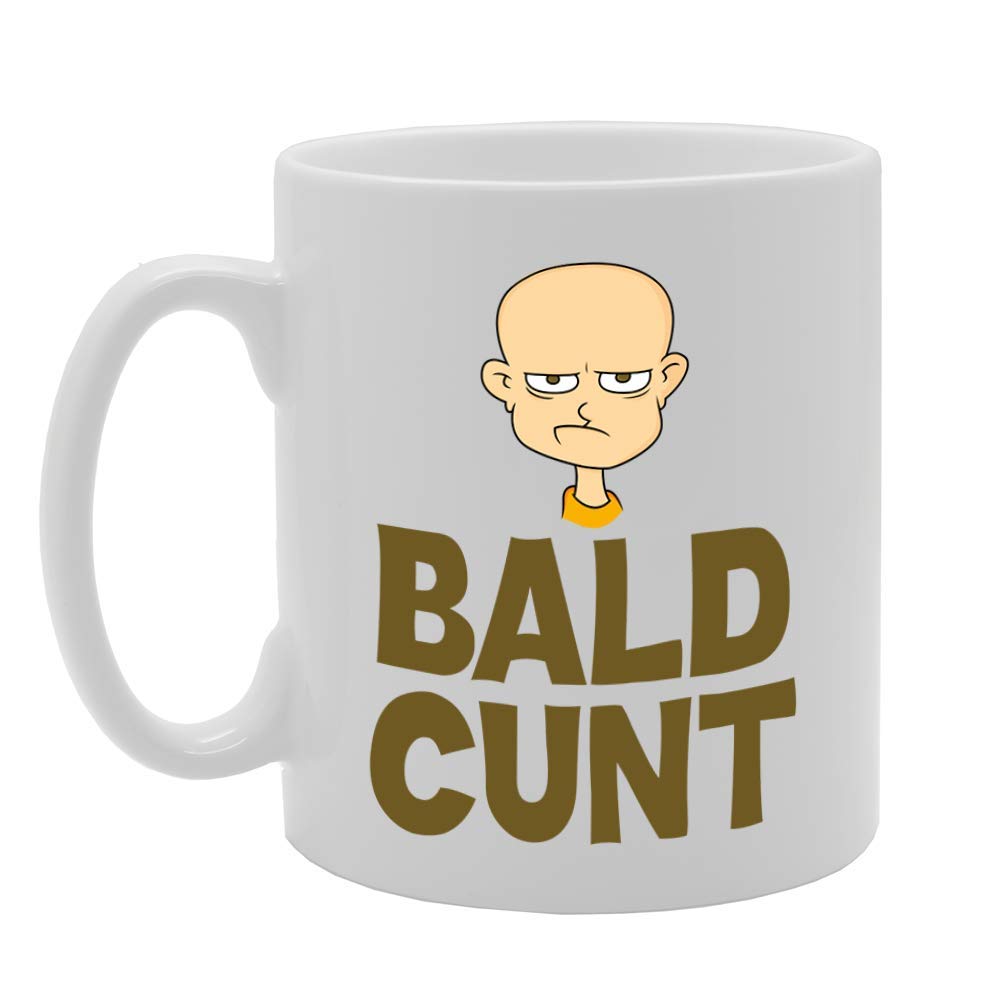 Bald C**T   Printed Tea Coffee Ceramic  Mg4787 - Funny Printed Coffee Mug - Great Gift Idea