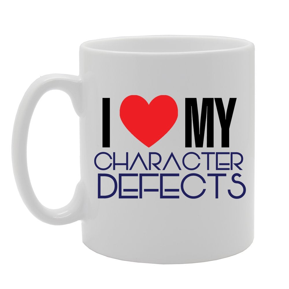 I Love My Character Defects   Printed Tea Coffee Ceramic  Mg2961 - Funny Printed Coffee Mug - Great Gift Idea