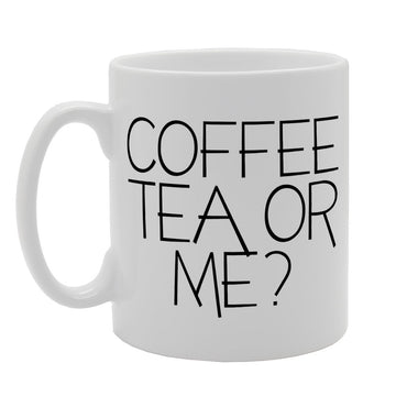 Coffee Tea Or Me   Printed Tea Coffee Ceramic  Mg1857 - Funny Printed Coffee Mug - Great Gift Idea