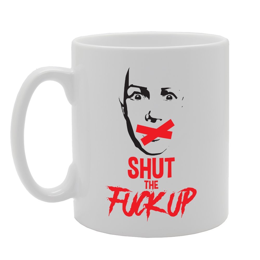 Shut The F**K Up   Printed Tea Coffee Ceramic  Mg3911 - Funny Printed Coffee Mug - Great Gift Idea